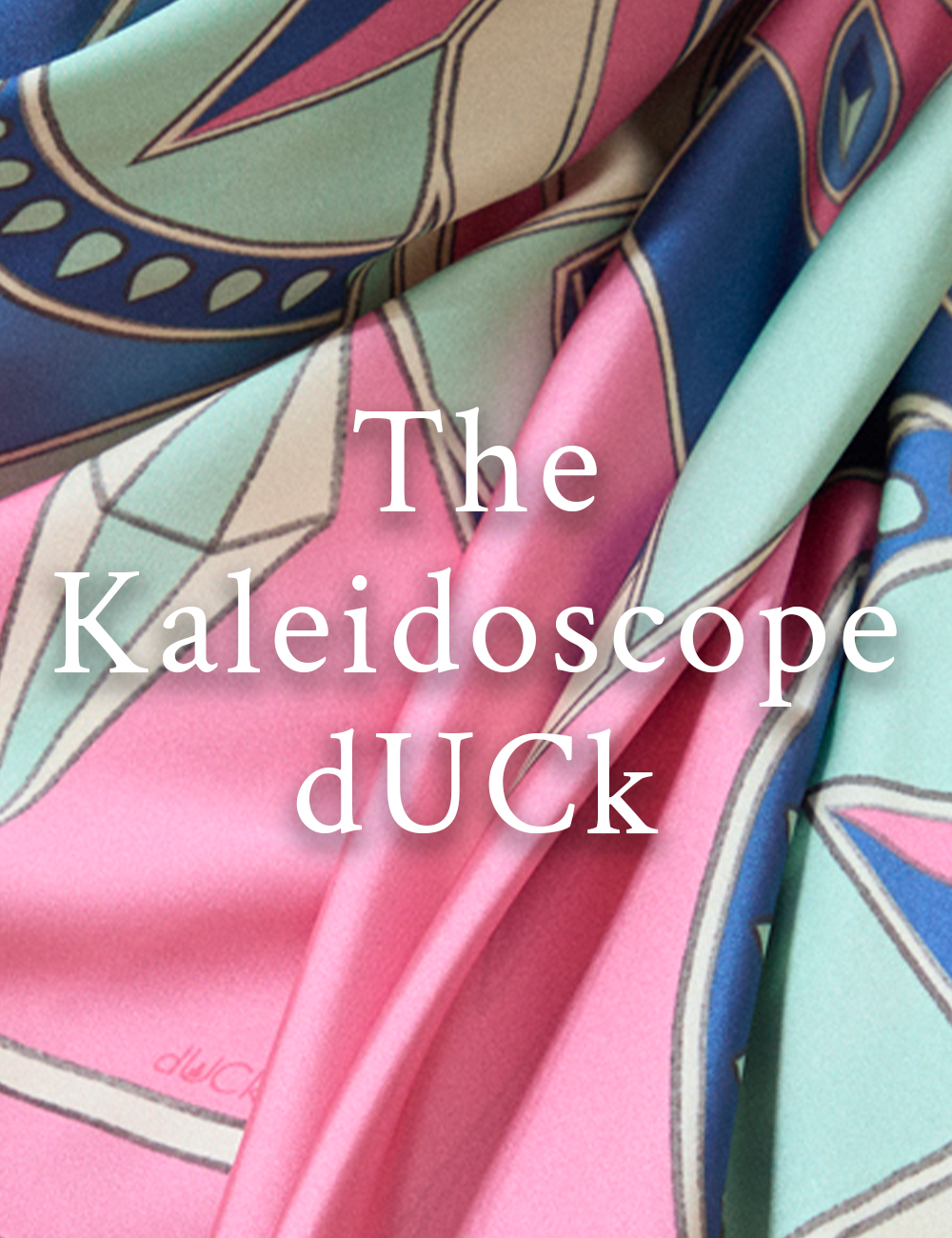 The Kaleidoscope dUCk